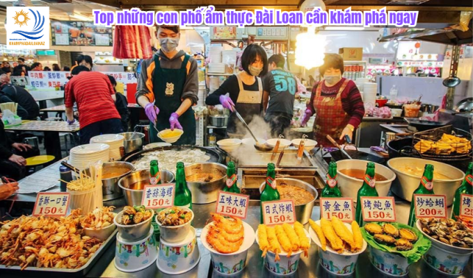 Top những con phố ẩm thực Đài Loan cần khám phá ngay